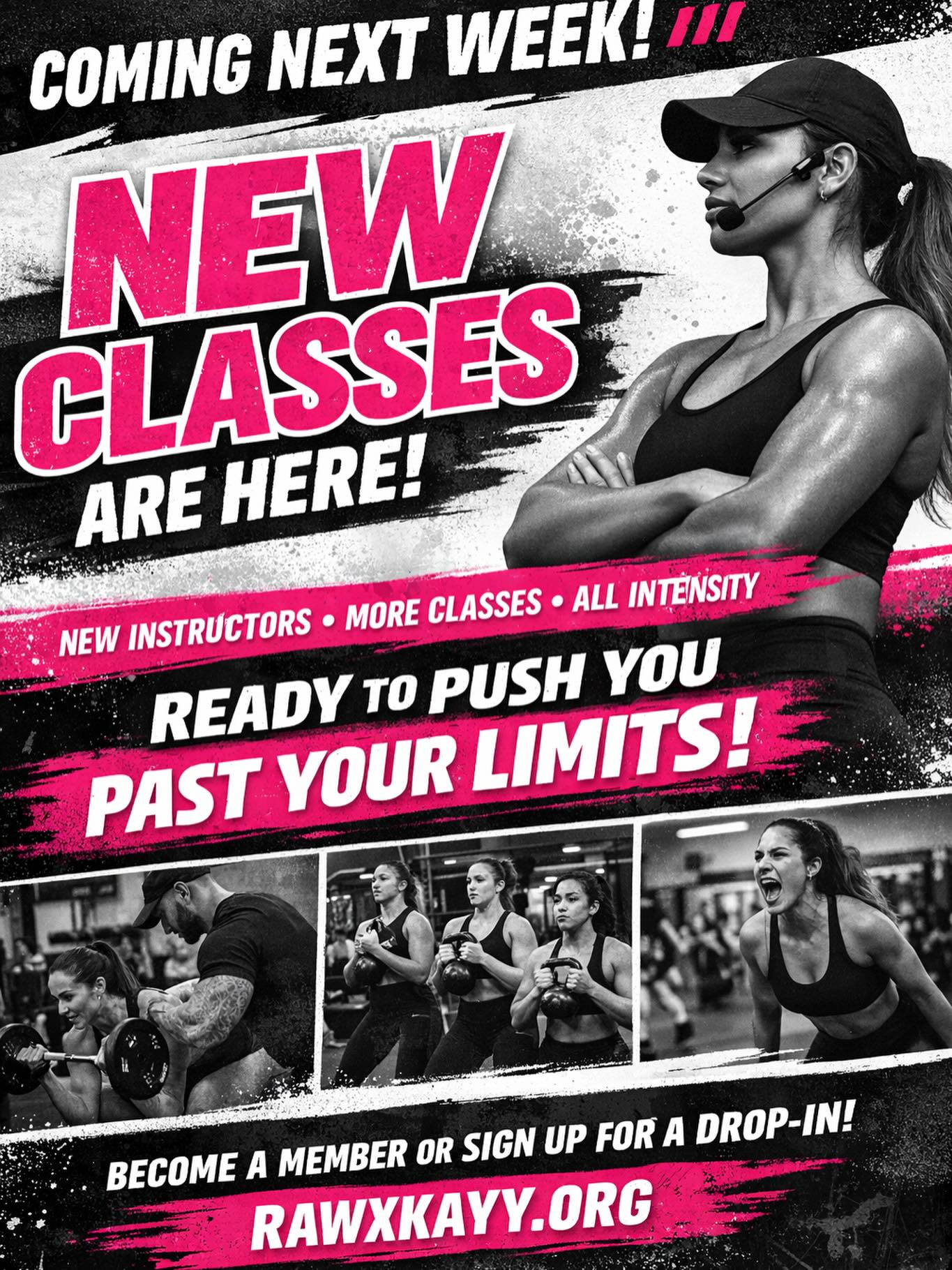 RAWXKAYY promotional poster — bold hot-pink brushstroke type on black reading 'New classes are here', 'Ready to push you past your limits' and 'Become a member or sign up for a drop-in', collaged with grayscale action shots of class participants.